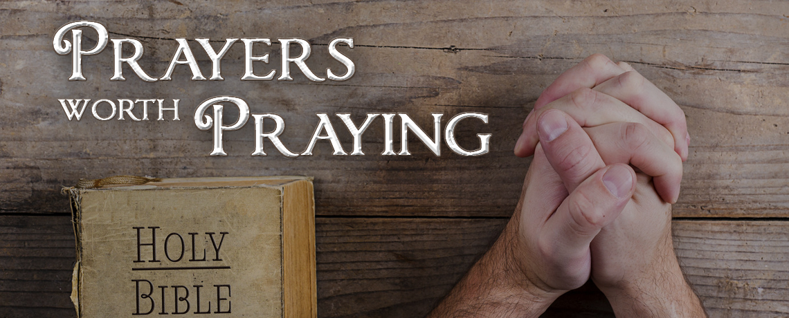 Prayers Worth Praying: Shew Me